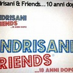 Giovedì 30 maggio la conferenza stampa di «Andrisani & Friends...10 anni dopo»