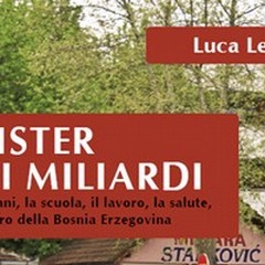 «Mister sei miliardi»: la situzione post guerra in Bosnia
