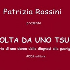«Travolta da uno tsunami»: quando a colpire è il cancro