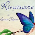 "Rinascere ", ad Andria la prima presentazione ufficiale del libro di Laura Tafaro