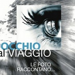 «Occhio al viaggio», l'importanza emozionale di una foto